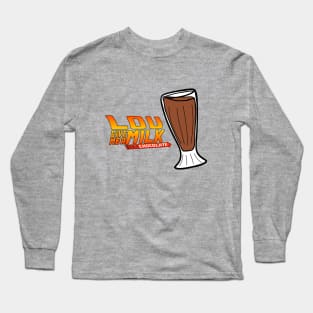 Give Me A Milk Chocolate Long Sleeve T-Shirt